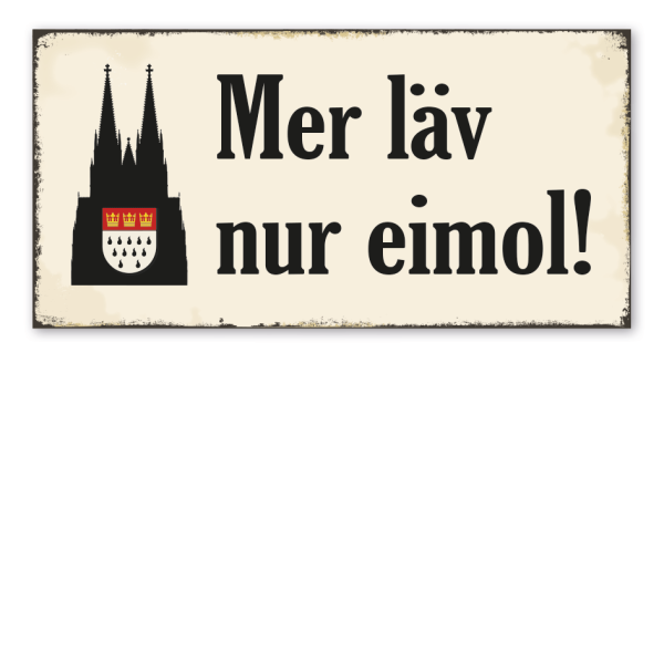 Retro Schild Mer läv nur eimol