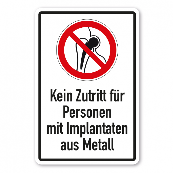 Verbotsschild Kein Zutritt für Personen mit Implantaten aus Metall - Kombi – ISO 7010 - P014-K