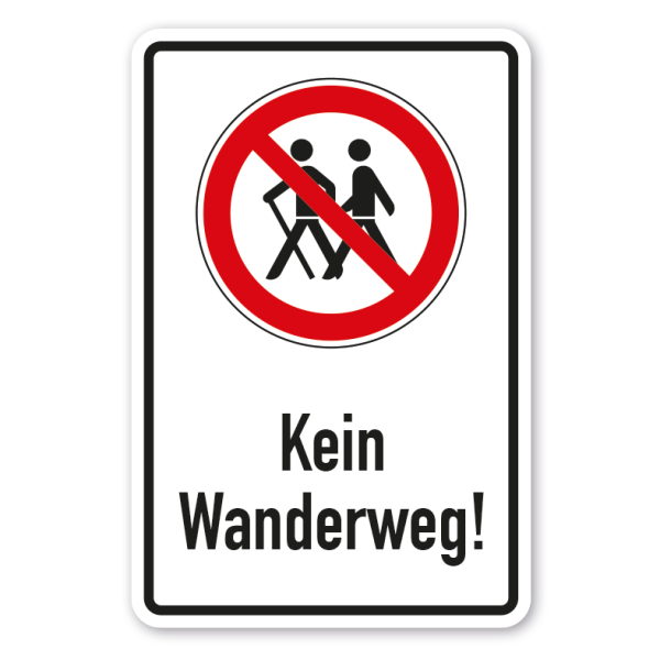 Verbotsschild Kein Wanderweg