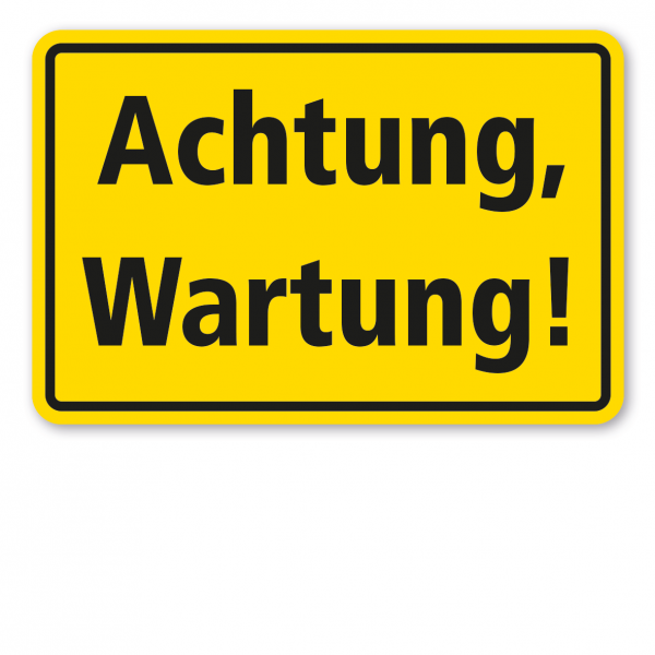 Warnschild / Textschild Achtung, Wartung!