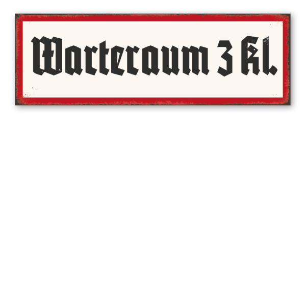 Retroschild / Vintage-Schild Warteraum 3. Klasse - Bahnhofsschild