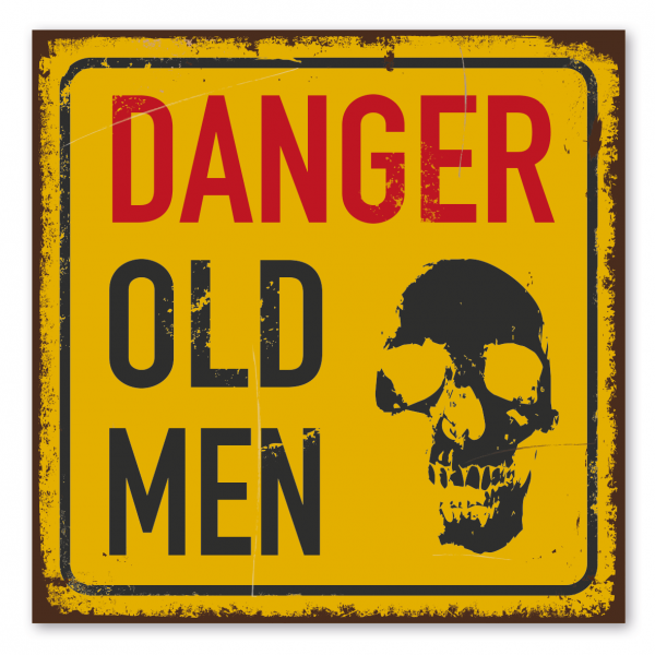 Retroschild / Vintage-Warnschild Danger - Old men - mit Totenkopf