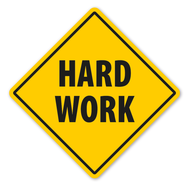 Warnschild Hard Work