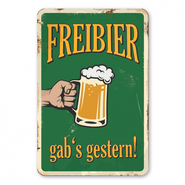 Retro Schild Freibier gab's gestern - Bierschild