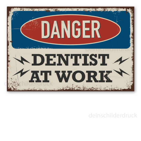 Retroschild / Vintage-Warnschild Danger - Dentist at work