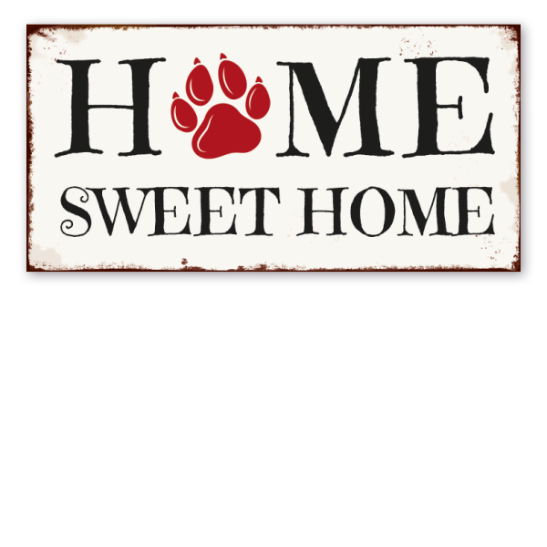 Retro Schild Home sweet home - mit Hundepfote in drei Farbvarianten