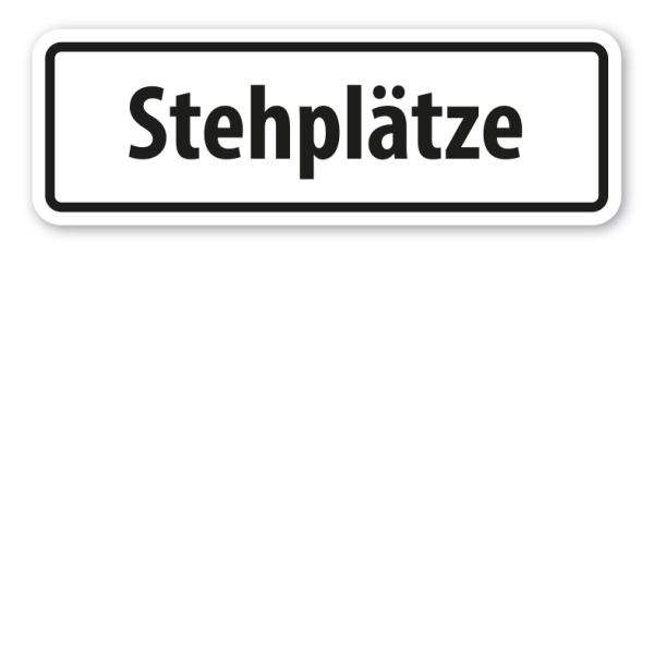 Schild Stehplätze