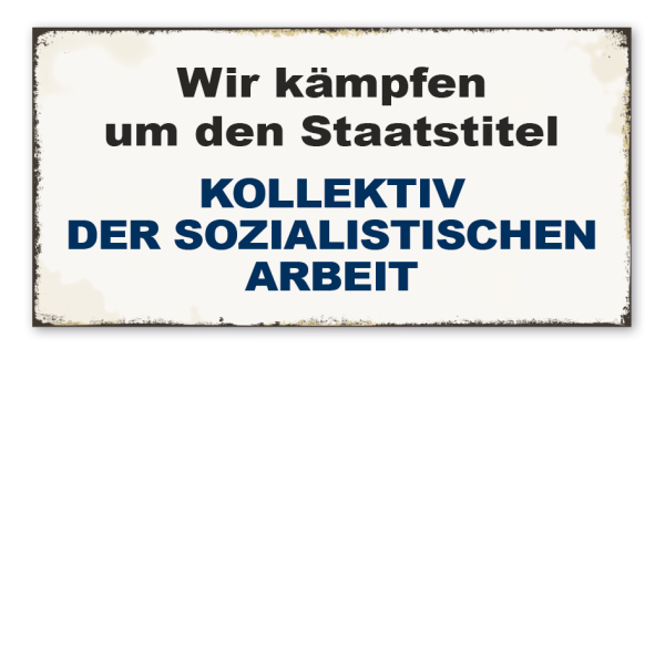 Retro Schild Wir kämpfen um den Staatstitel Kollektiv der sozialistischen Arbeit