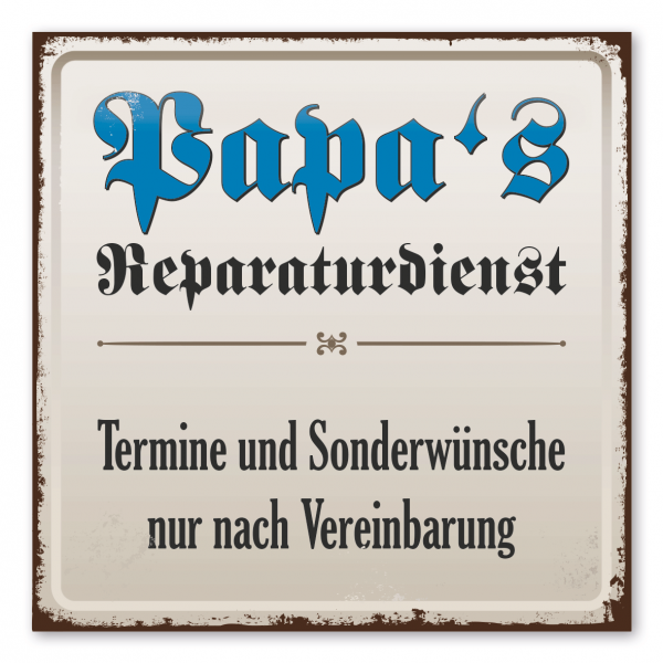 Retroschild / Vintage-Werkstattschild Papas Reparaturdienst - Termine und Sonderwünsche nur nach Vereinbarung - Fraktur