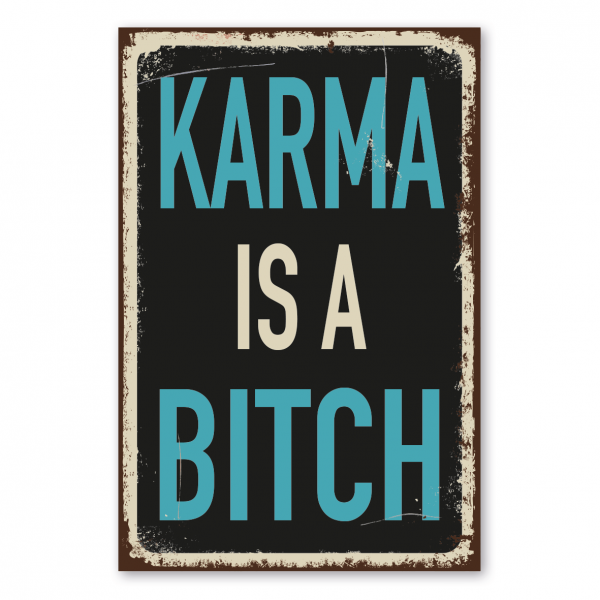 Retroschild / Vintage-Schild Karma is a bitch