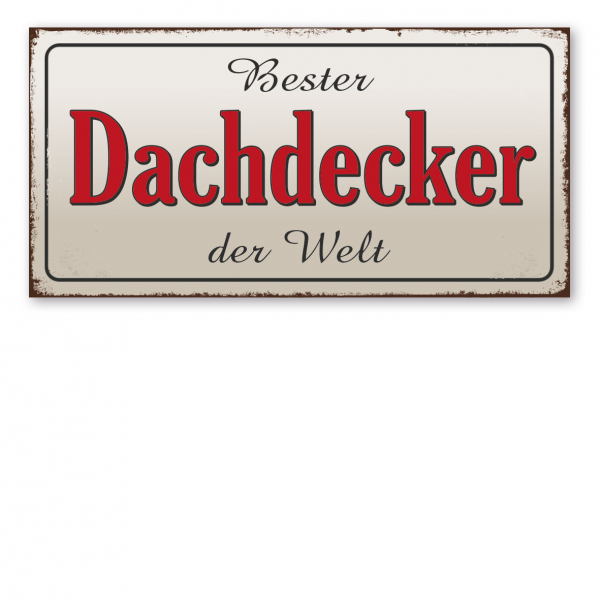 Retroschild / Vintage-Textschild Bester Dachdecker der Welt