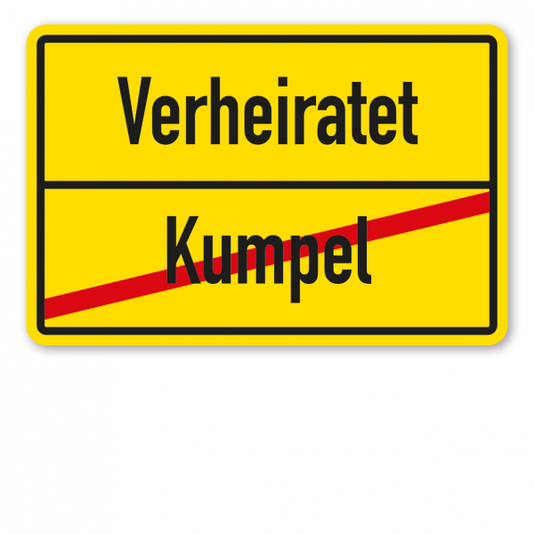 Hochzeitsschild Ortsschild – Verheiratet - Kumpel