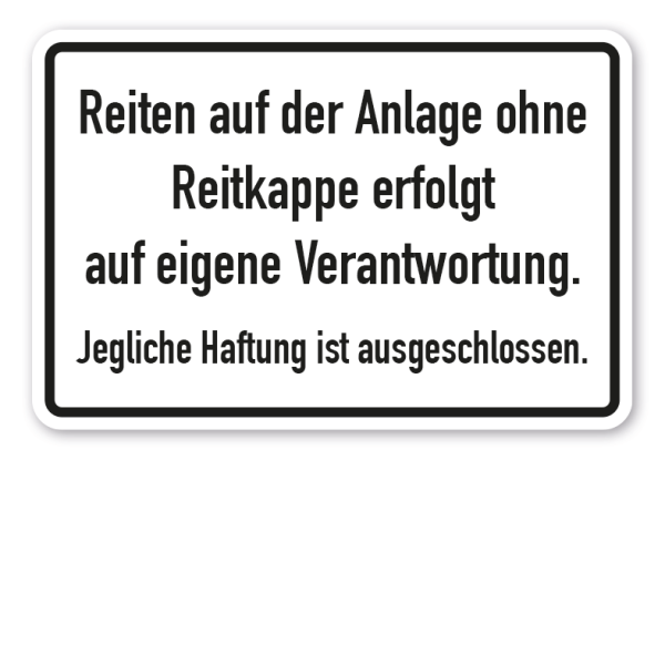 Stallschild / Hofschild Reiten auf der Anlage ohne Reitkappe erfolgt auf eigene Verantwortung. Jegliche Haftung ist ausgeschlossen