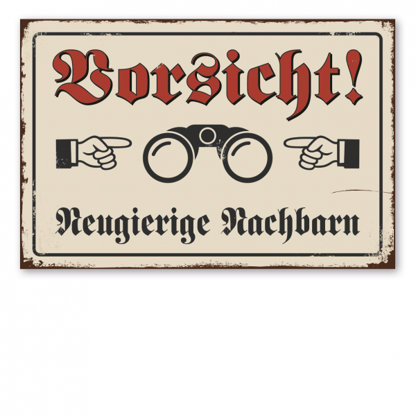 Retroschild / Vintage-Schild Vorsicht - neugierige Nachbarn - mit Fernglas