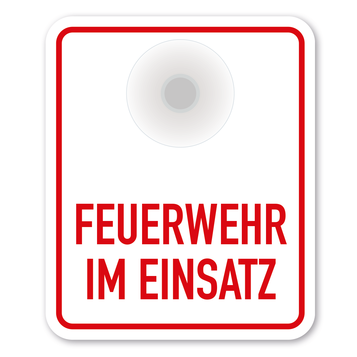 Saugnapfschild / Einsatzschild Feuerwehr im Einsatz für  Fahrzeugfrontscheiben – 100 x 120 mm