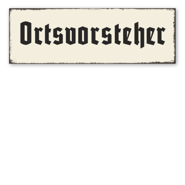 Retroschild Ortsvorsteher