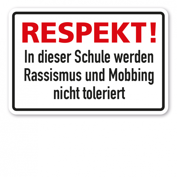 Schild Respekt! In dieser Schule werden Rassismus und Mobbing nicht toleriert