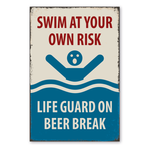 Retro Schild Swim at your own risk - Life guard on beer break