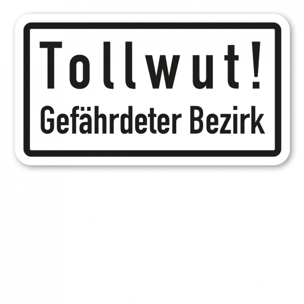 Zusatzzeichen Tollwut - gefährdeter Bezirk - Verkehrsschild VZ-2531