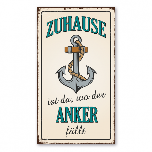 Retroschild / Vintage-Schild Zuhause ist da, wo der Anker fällt – Ankerschild