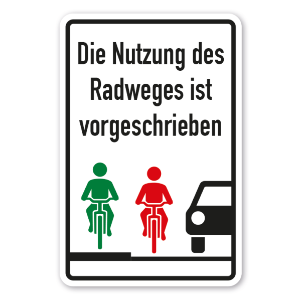 Schild Die Nutzung des Radweges ist vorgeschrieben