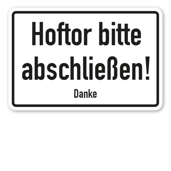 Schild Hoftor bitte abschließen - Vielen Dank