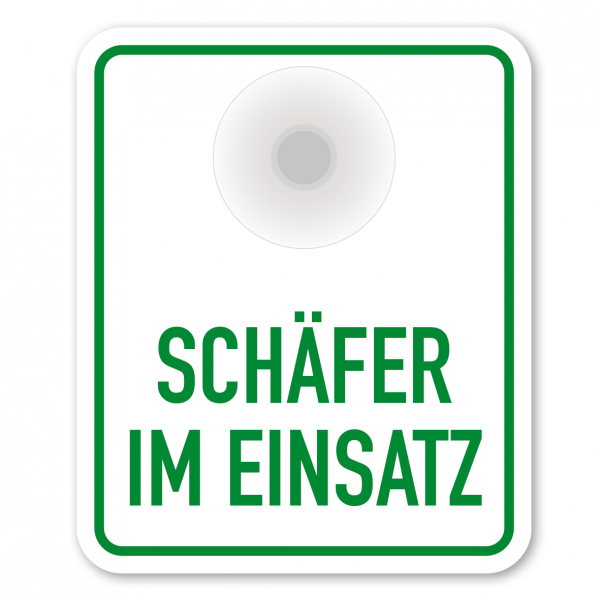 Saugnapfschild / Einsatzschild Schäfer im Einsatz für Fahrzeugfrontscheiben – 100 x 120 mm