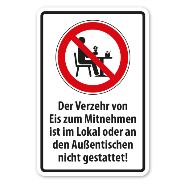 Verbotsschild Der Verzehr von Eis zum Mitnehmen ist im Lokal oder an den Außentischen nicht gestattet