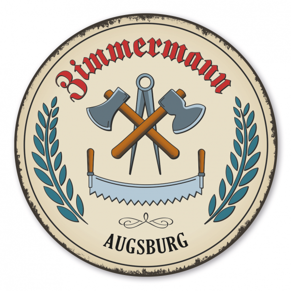 Maibaumschild / Festschild mit Zunftwappen Zimmermann - mit Zunftnamen und Ihrem Ortsnamen oder Wunschtext - Rundes Wappen - Retro