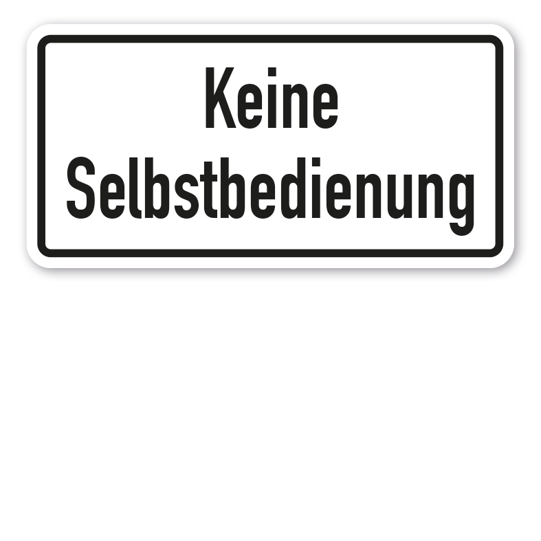 Hinweisschild Keine Selbstbedienung TXA365 deinSchilderdruck.de