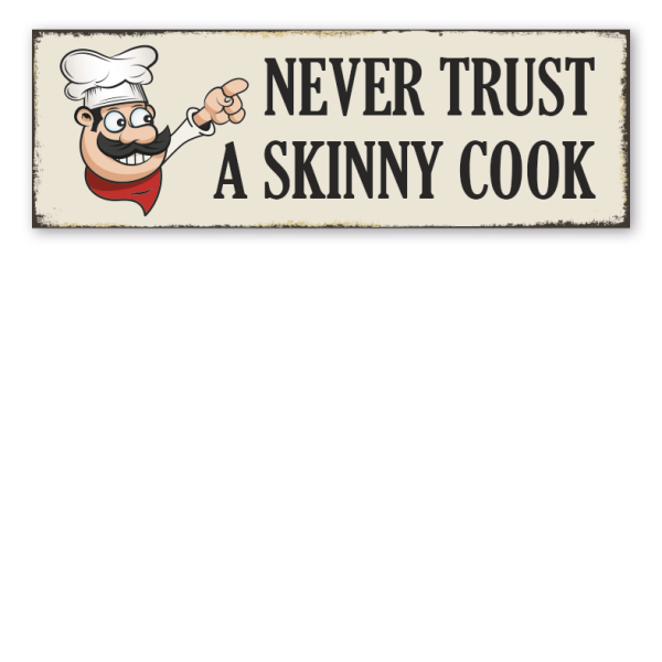 Retroschild Never trust a skinni cook