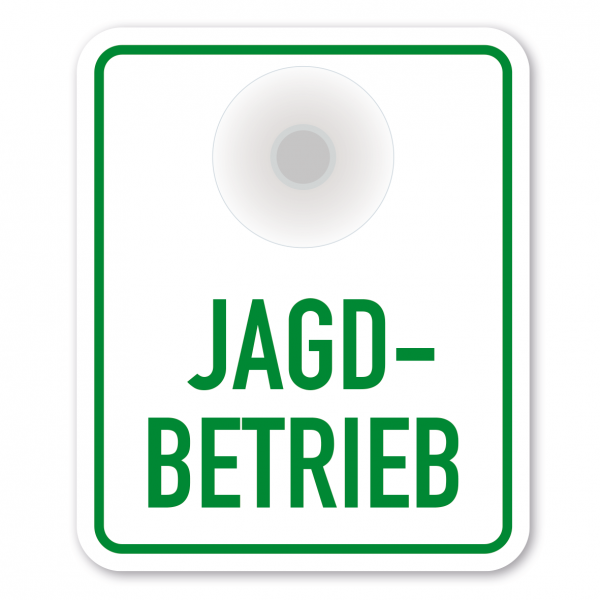 Saugnapfschild / Einsatzschild Jagdbetrieb für Fahrzeugfrontscheiben – 100 x 120 mm