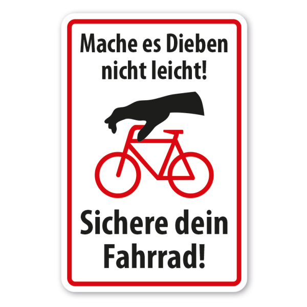 Schild Mache es Dieben nicht leicht - Sichere dein Fahrrad