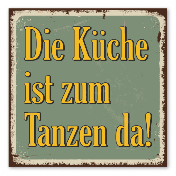 Retroschild / Vintage-Schild Die Küche ist zum Tanzen da