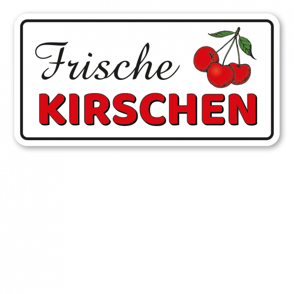 Obstschild / Hofschild Frische Kirschen - Verkaufsschild