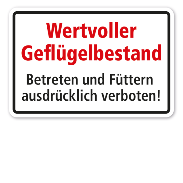 Hinweisschild Wertvoller Geflügelbestand - Betreten und Füttern ausdrücklich verboten