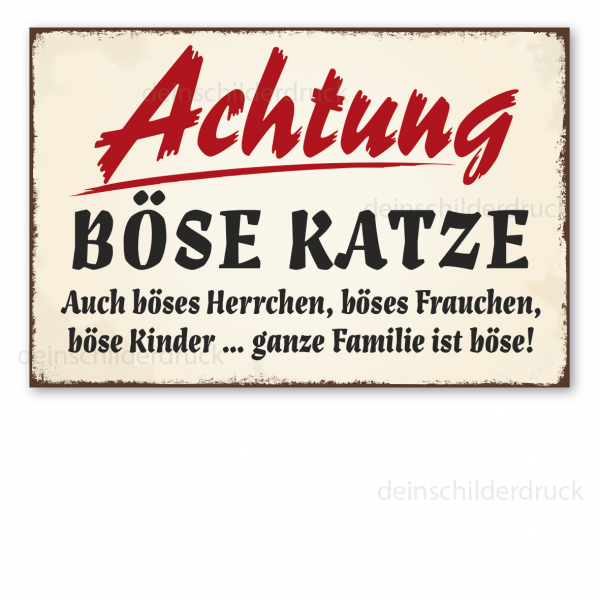 Retro Schild Achtung - Böse Katze, auch böses Herrchen, böses Frauchen, böse Kinder … ganze Familie ist böse