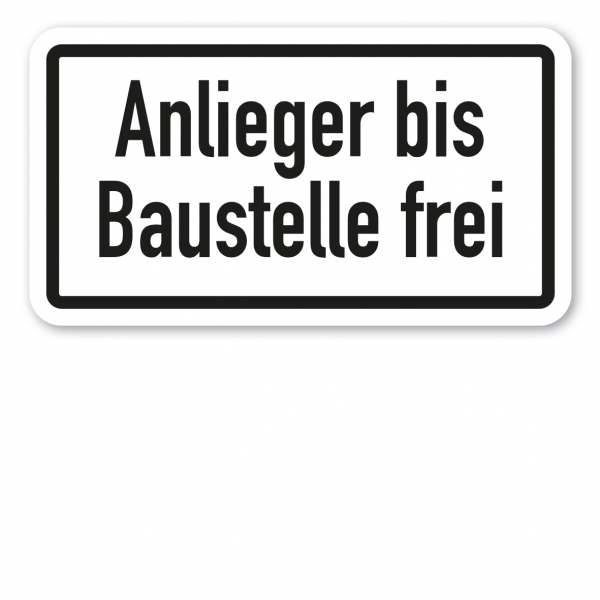 Zusatzzeichen Anlieger bis Baustelle frei - Verkehrsschild VZ-1042-32