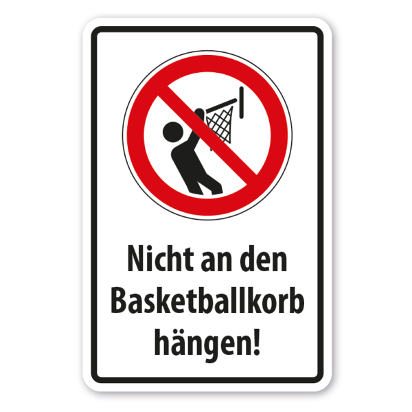 Verbotsschild Nicht an den Basketballkorb hängen