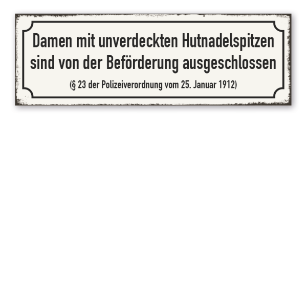 Retroschild Damen mit unverdeckten Hutnadelspitzen sind von der Beförderung ausgeschlossen