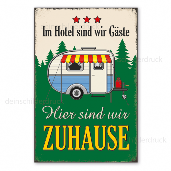 Retro Campingschild Im Hotel sind wir Gäste - Hier sind wir Zuhause