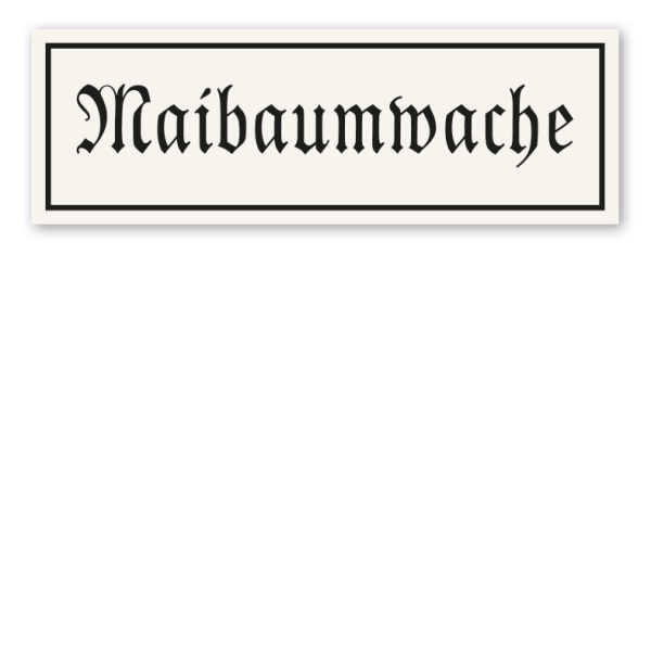 Maibaumschild Maibaumwache