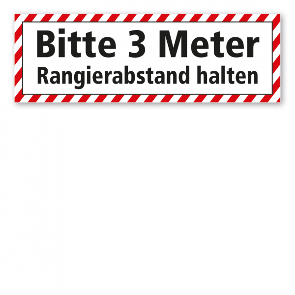Fahrzeugschild - Bitte 3 Meter Rangierabstand halten - mit roter Warnstreifenumrandung