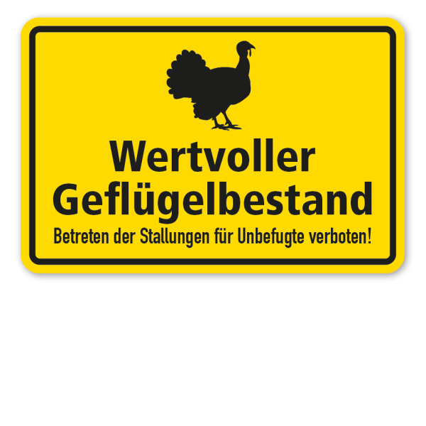 Hinweisschild Wertvoller Geflügelbestand - Pute - Betreten der Stallungen für Unbefugte verboten