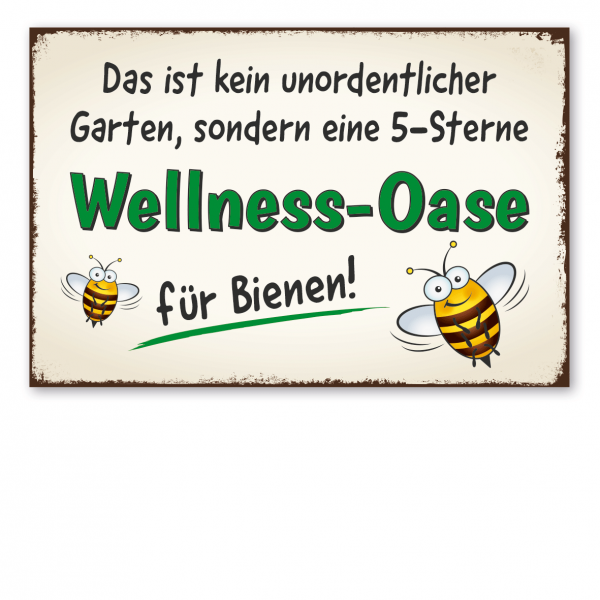 Retroschild / Vintage-Schild Das ist kein unordentlicher Garten, sondern eine 5-Sterne Wellness-Oase für Bienen