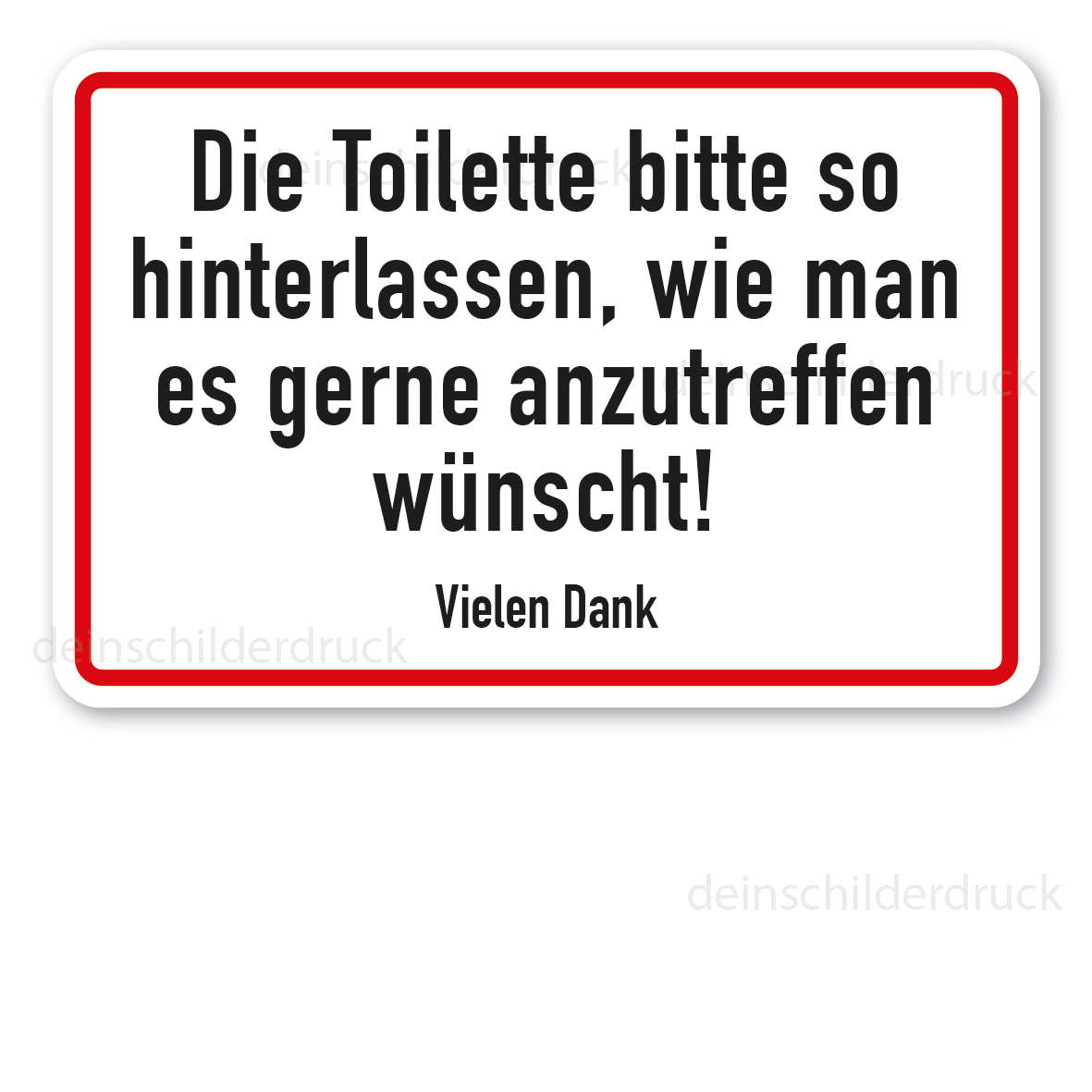Toilettenschild Die Toilette bitte so hinterlassen, wie man es gerne