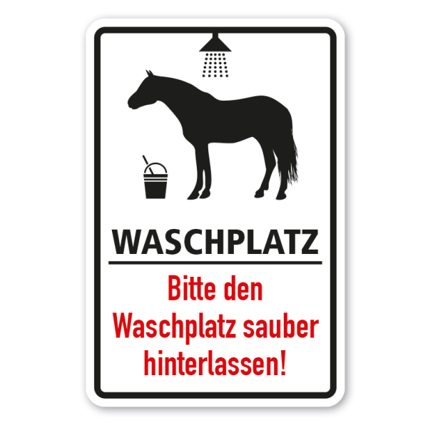 Stallschild / Hofschild Waschplatz - Bitte den Waschplatz sauber hinterlassen - Pferde