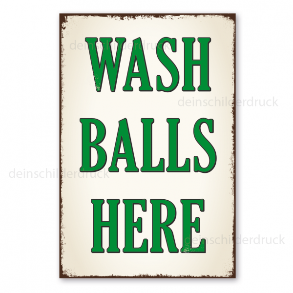 Retro Schild Wash Balls Here
