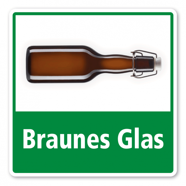 Schild zur Abfallentsorgung - Recycling Braunes Glas