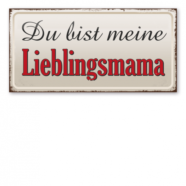 Retroschild / Vintage-Textschild Du bist meine Lieblingsmama